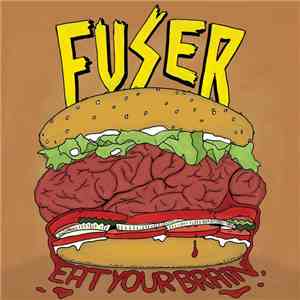 Fuser - Eat Your Brain