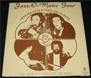 Jazz-O-Matic Four - Looking Over A Four Leaf Clover