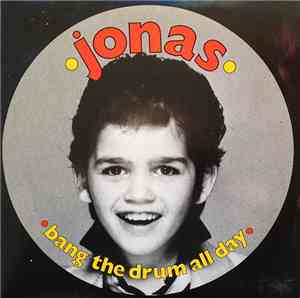 Jonas - Bang The Drum All Day
