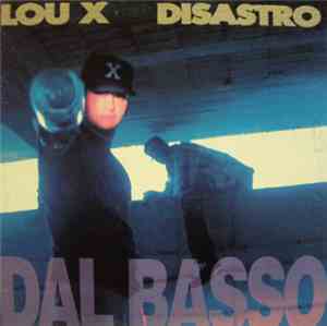 Lou X & Disastro - Dal Basso