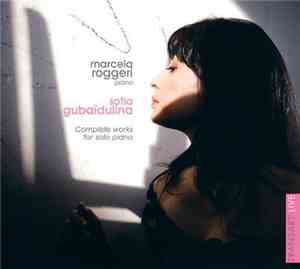 Marcela Roggeri -  Sofia Gubaidulina - Complete Works For Solo Piano