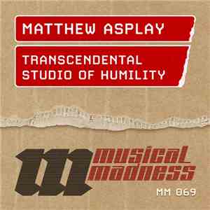 Matthew Asplay - Transcendental / Studio Of Humility