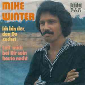 Mike Winter - Ich Bin Der, Den Du Suchst