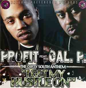 Profit  Feat. Cal. P. - I Get My Hustle On
