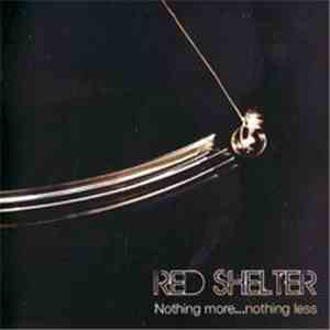 Red Shelter - Nothing More... Nothing Less