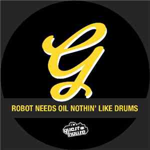 Robot Needs Oil - Nothin' Like Drums