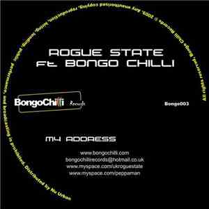 Rogue State Ft. Bongo Chilli - My Address