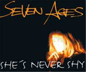 Seven Ages - She's Never Shy