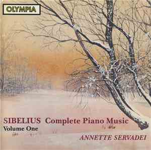 Sibelius - Annette Servadei - Complete Piano Music - Volume One