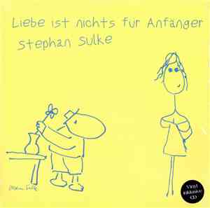 Stephan Sulke - Liebe Ist Nichts Für Anfänger