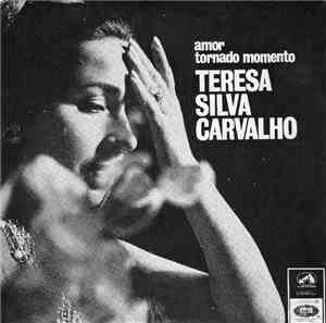 Teresa Silva Carvalho - Amor Tornado Momento