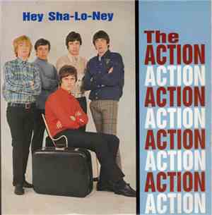 The Action - Hey Sha-Lo-Ney