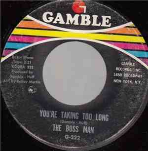 The Boss Man  - You're Taking Too Long