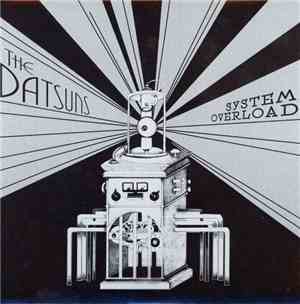 The Datsuns - System Overload