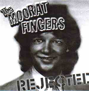 The Moorat Fingers - Rejected