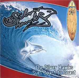 The Silver Hawks - Surf Coast To Coast