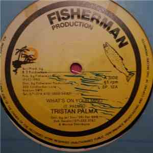 Tristan Palma / Jack Radics - What's On Your Mind / Tickle Me