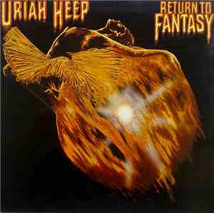Uriah Heep - Return To Fantasy