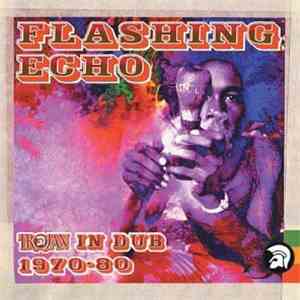 Various - Flashing Echo: Trojan In Dub 1970-1980