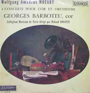 Wolfgang Amadeus Mozart - Georges Barboteu - 4 Concerti Pour Cor Et Orchest ...