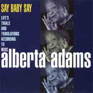 Alberta Adams - Say Baby Say
