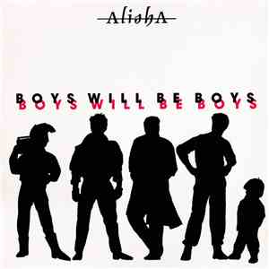 Alisha - Boys Will Be Boys
