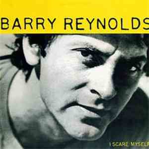 Barry Reynolds - I Scare Myself