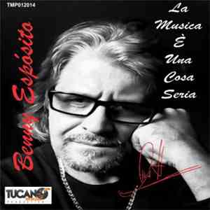Benny Esposito - La Musica e' Una Cosa Seria