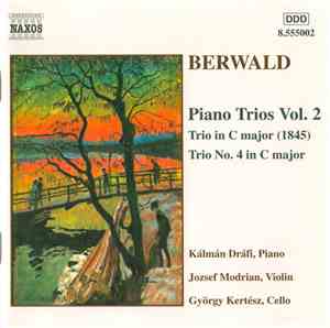 Berwald  / Dráfi Kálmán, Jozsef Modrian, Kertész György -  Piano Trios Vol. ...