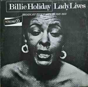 Billie Holiday - Lady Lives Volume 1: Broadcast Performances 1949-1953
