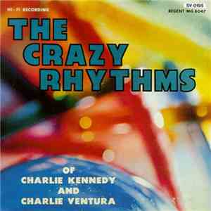 Charlie Kennedy & Charlie Ventura - Crazy Rhythms