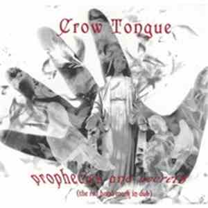 Crow Tongue - Prophecies And Secrets (The Red Hand In Dub)