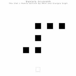 Daniela Stickroth - The Slot (Remix Edition)