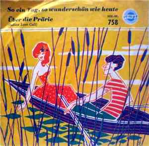Die Sänger Vom Isarstrand - So Ein Tag, So Wunderschön Wie Heute / Über Die ...