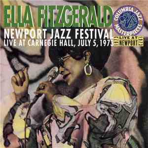 Ella Fitzgerald - Newport Jazz Festival Live At Carnegie Hall,  July 5, 197 ...