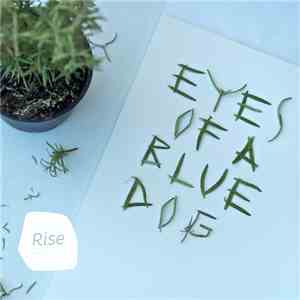 Eyes Of A Blue Dog - Rise