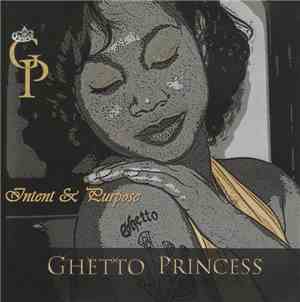 Ghetto Princess  - Intent & Purpose