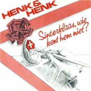 Henk & Henk - Sinterklaas, Wie Kent Hem Niet?