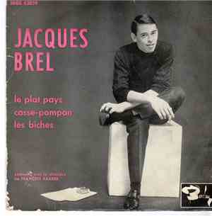 Jacques Brel - Le Plat Pays / Casse-Pompon / Les Biches