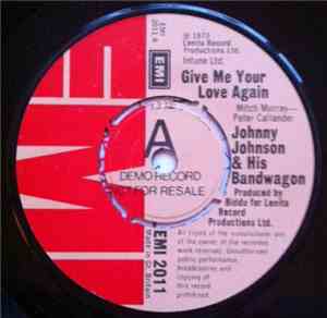 Johnny Johnson & His Bandwagon - Give Me Your Love Again