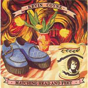 Kevin Coyne - Matching Head And Feet