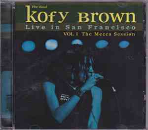 Kofy Brown - Live In San Francisco Vol. 1 The Mecca Session