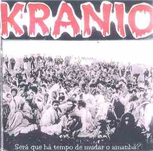 Krânio - Será Que Há Tempo De Mudar O Amanhã