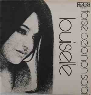 Louiselle - Forse Bello Non Sarai