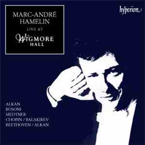Marc-André Hamelin - Live At Wigmore Hall