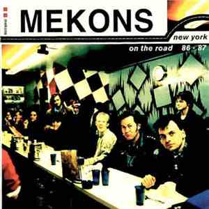 Mekons - New York - On The Road 86 - 87