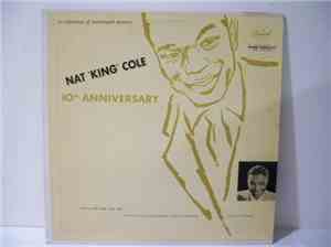 Nat King Cole, The Nat King Cole Trio - 10th Anniversary Album