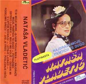 Nataša Vladetić - Najdraže Moje, Pamtiću Te Dugo