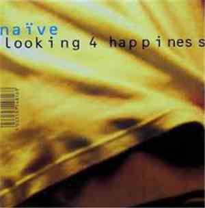 Naïve  - Looking 4 Happiness