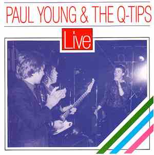 Paul Young & The Q-Tips - Live